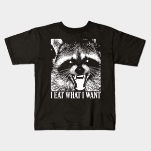 I EAT WHAT I WANT - Raccoon Lifestyle Kids T-Shirt